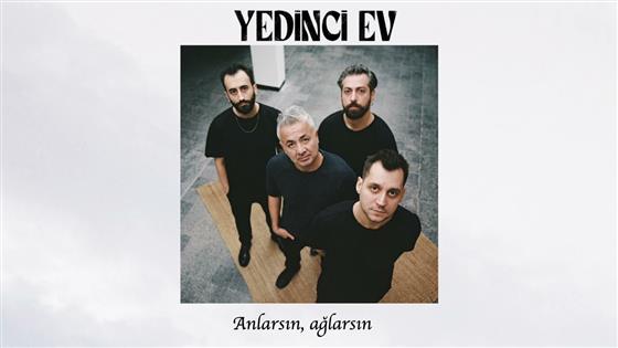 Yedinci Ev Anlarsın, ağlarsın