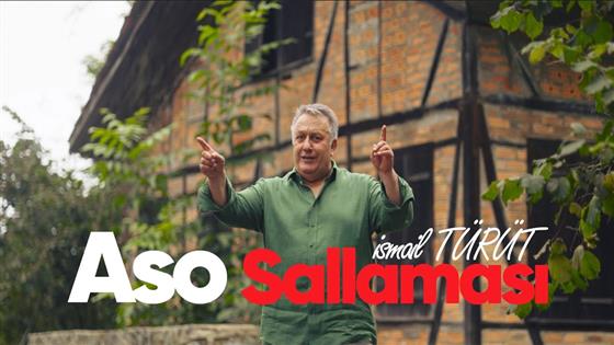 İsmail Türüt Aso Sallaması