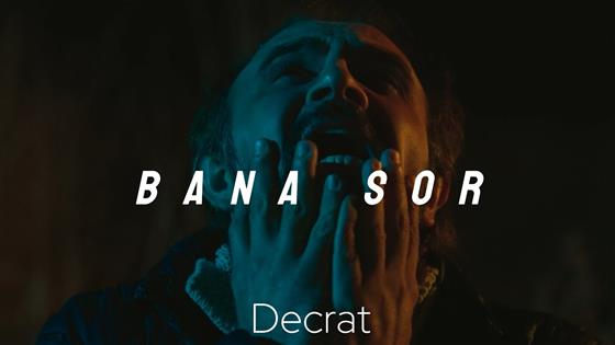 Decrat Bana Sor