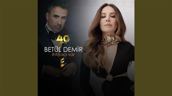 Betül Demir İhtiyacı Var