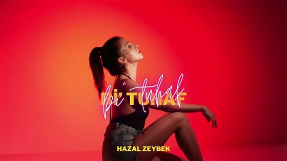 Hazal Zeybek Bi' Tuhaf