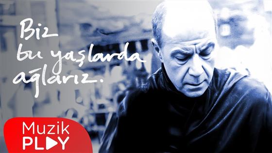 Mazhar Alanson Biz Bu Yaşlarda Ağlarız