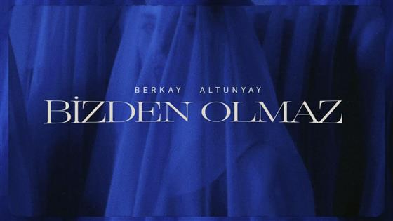 Berkay Altunyay Bizden Olmaz
