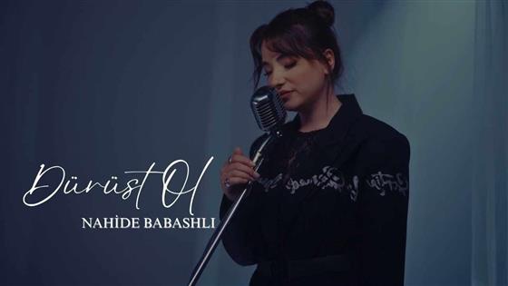 Nahide Babashlı Dürüst Ol