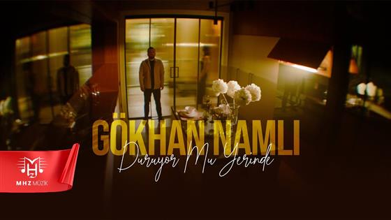 Gökhan Namlı Duruyor Mu Yerinde