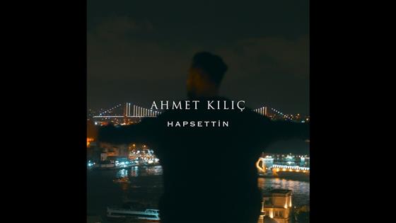 Ahmet Kılıç Hapsettin