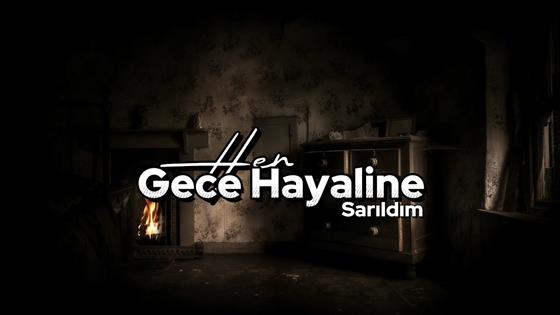 Zaaf Her Gece Hayaline Sarıldım