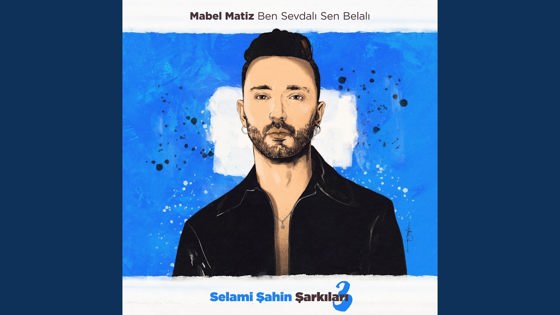 Mabel Matiz Ben Sevdalı Sen Belalı