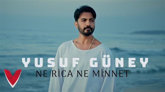 Yusuf Güney Ne Rica Ne Minnet