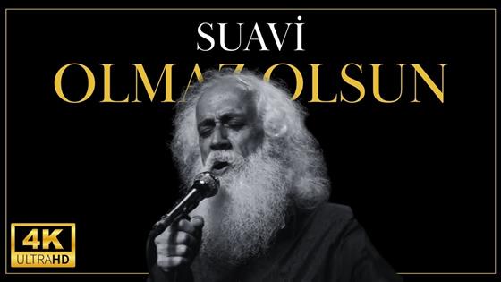 Suavi Olmaz Olsun