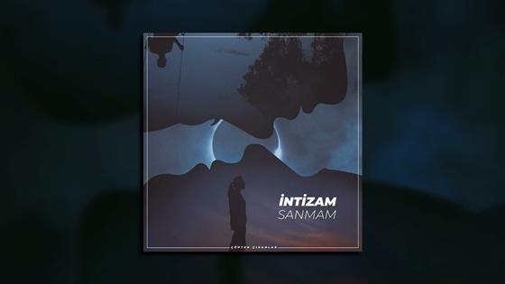 İntizam Sanmam