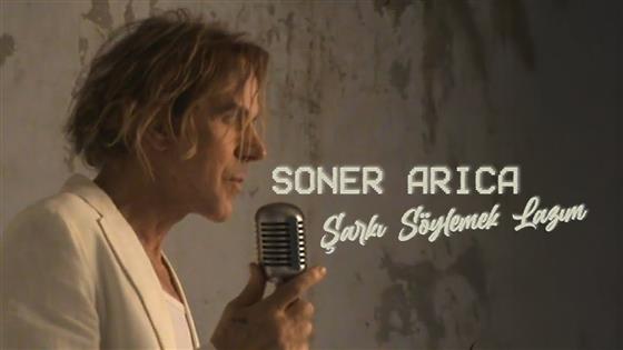 Soner Arıca Şarkı Söylemek Lazım