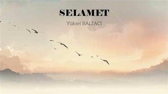 Yüksel Baltacı Selamet