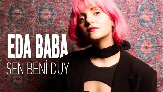 Eda Baba Sen Beni Duy