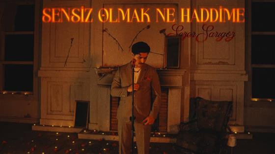 Sezer Sarıgöz Sensiz Olmak Ne Haddime