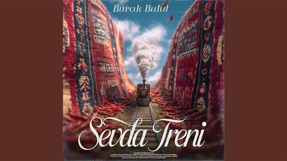 Burak Bulut Sevda Treni