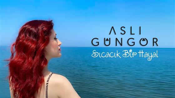Aslı Güngör Sıcacık Bir Hayal