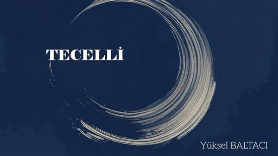 Yüksel Baltacı Tecelli