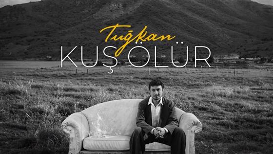 Tuğkan Kuş Ölür