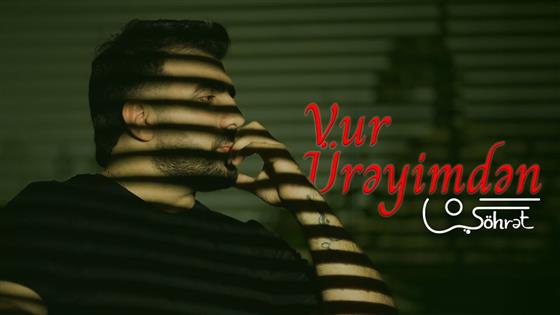 Şöhrət Məmmədov Vur Ürəyimdən