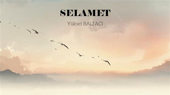 Yüksel Baltacı Selamet