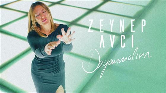 Zeynep Avcı Dayanmalısın